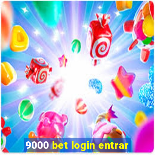 9000 bet login entrar